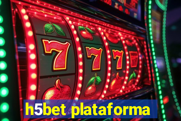 h5bet plataforma